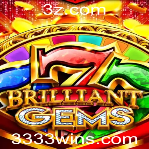 Explorando o Fascinante Mundo de BrilliantGems e o Segredo do 3333win